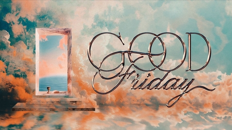 Thumbnail for Good Friday Worship Convocation