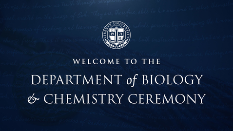 Thumbnail for entry Departments of Biology &amp; Chemistry | May 7, 10:00AM