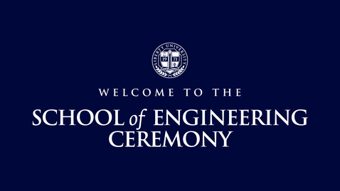 Thumbnail for entry School of Engineering Ceremony | May 12, 6:00 PM