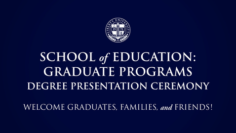 Thumbnail for School of Education: Graduate Programs | May 10, 10:00AM