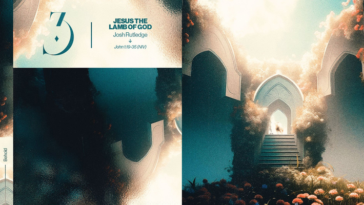 Josh Rutledge - Behold: Jesus the Lamb of God