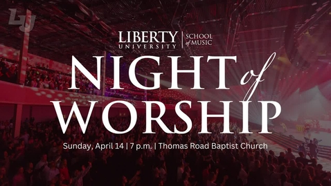 Thumbnail for Night of Worship | Apr. 14, 7:00PM