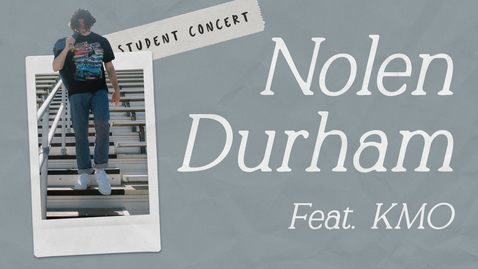 Thumbnail for entry Student Concert: Nolen Durham feat. KMO | Mar. 9, 8:10PM