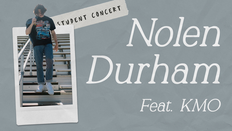 Thumbnail for Student Concert: Nolen Durham feat. KMO | Mar. 9, 8:10PM