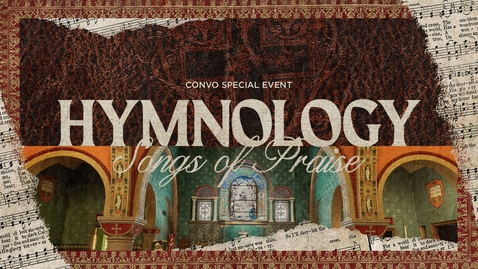 Thumbnail for entry Convocation - Hymnology