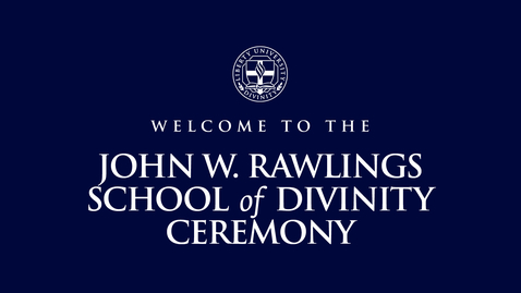 Thumbnail for entry School of Divinity Ceremony (2 of 2) - May 12, 2:00 PM