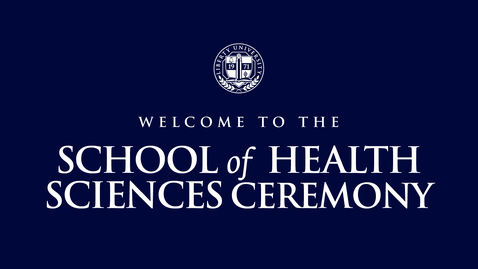 Thumbnail for School of Health Sciences Ceremony | May 11, 2:00 PM 