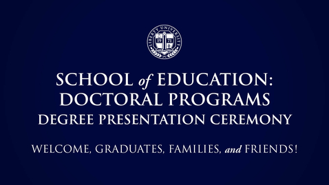 Thumbnail for School of Education: Doctoral Programs | May 14, 5:00PM