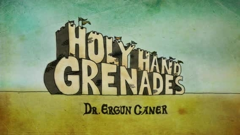 Thumbnail for entry Ergun Caner - Holy Hand Grenades - Part 13