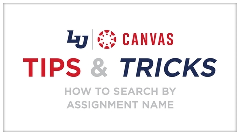 Thumbnail for entry Canvas - How to Search by Assignment Name