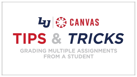 Thumbnail for entry Canvas: How to Grade Multiple Assignments from a Student