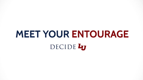 Thumbnail for entry Meet Your Entourage - DecideLU