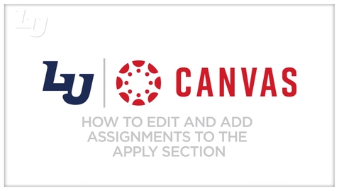 Thumbnail for entry How to Edit and Add Assignments to the Apply Section