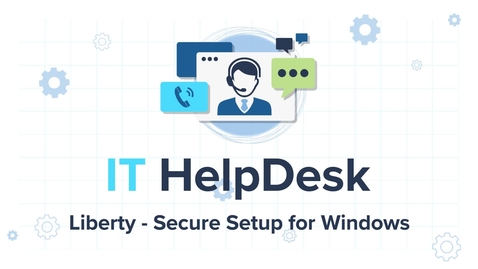 Thumbnail for How to Set Up Liberty Secure on Windows