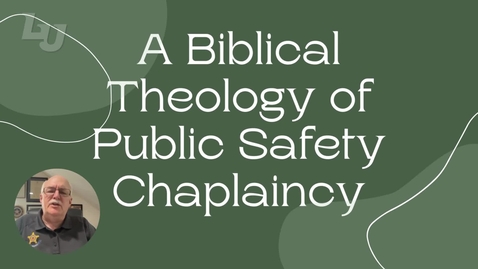 Thumbnail for A Biblical Theology of Public Safety Chaplaincy