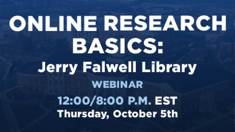 Thumbnail for entry Online Research Basics | Jerry Falwell Library