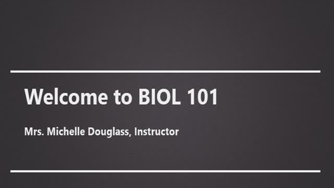 Thumbnail for entry Welcome to BIOL 101