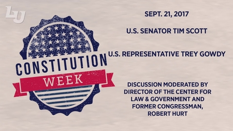Thumbnail for Constitution Week: U.S. Senator Tim Scott and U.S. Representative Trey Gowdy