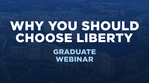 Thumbnail for entry Why You Should Choose Liberty | Graduate