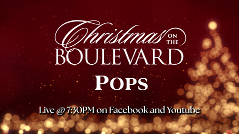 Thumbnail for Christmas on the Boulevard - Pops | Dec. 2, 7:30PM