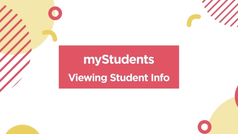 Thumbnail for entry myStudents: Viewing Student Info