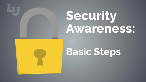 Thumbnail for entry Security Awarness Training: Basic Steps