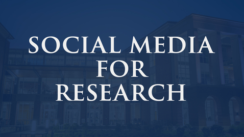 Thumbnail for entry Social Media for Research