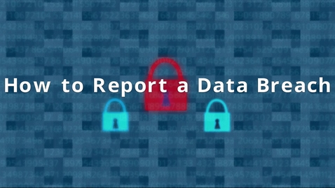 Thumbnail for How to Report a Data Breach