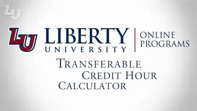 Transferable Credit Hours Calculator Academics Liberty University