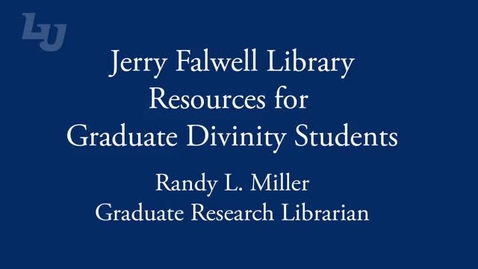 Thumbnail for Jerry Falwell Library Resources for Graduate Divinity Students: Section 1