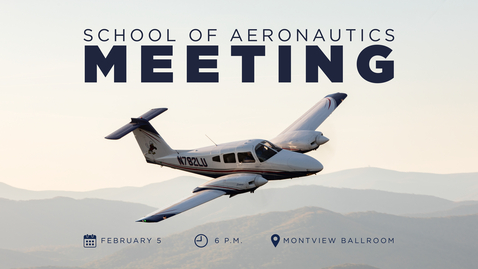Thumbnail for School of Aeronautics Meeting | Feb. 5, 6:00PM