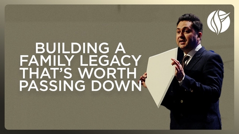 Thumbnail for Building A Family Legacy That's Worth Passing Down