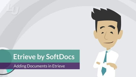 Thumbnail for entry Adding Docs in Etrieve Content