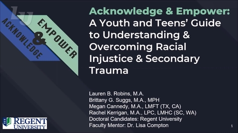 Thumbnail for entry Acknowledge &amp; Empower: A Youth and Teens' Guide to Understanding and Overcoming Racial Injustice and Secondary Trauma (#19)