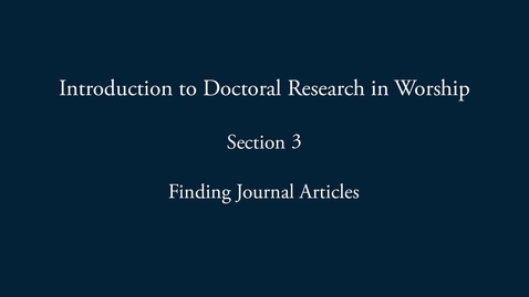 Thumbnail for entry Worship Research Video 3 - Finding journal articles