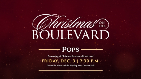Thumbnail for entry Christmas On The Boulevard Concert - Pops | Dec.3, 7:30PM