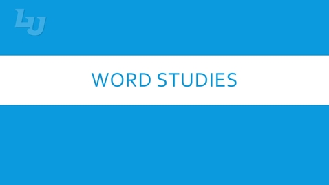 Thumbnail for Word Studies - video 1