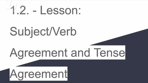 Thumbnail for entry 1.2 Subject/Verb Agreement