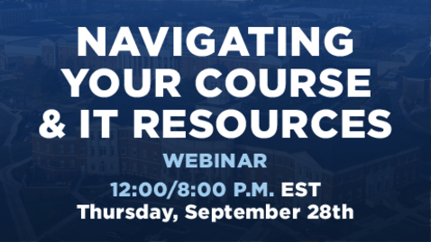 Thumbnail for entry Navigating Your Course + IT Resources