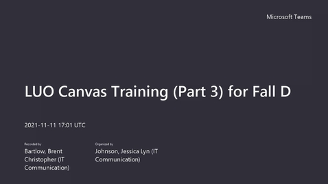 Thumbnail for LUO Canvas Training (Fall 2021, Part 3)
