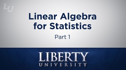 Thumbnail for stat412m1linearalgebrapt1