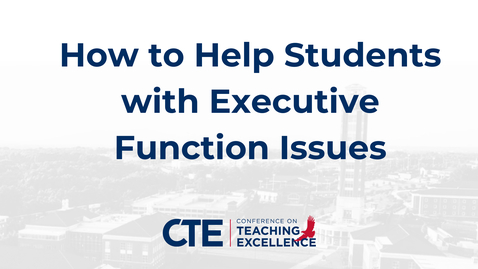 Thumbnail for How to Help Students with Executive Function Issues (Roundtable) - A. Brummet