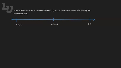 Thumbnail for entry Geometry 1_2_R_Midpoint___Solving_for_an_Endpoint