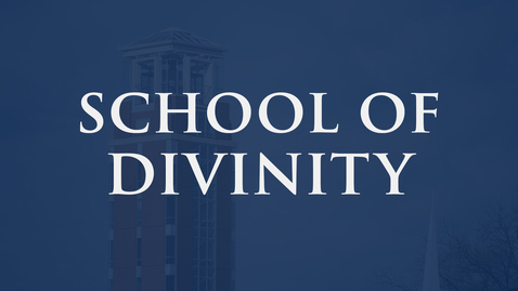 Thumbnail for entry School of Divinity