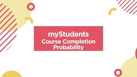 Thumbnail for myStudents - Course Completion Probability