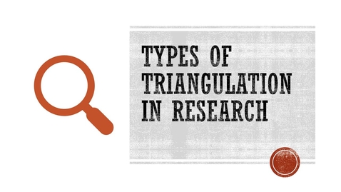 Thumbnail for Types of Triangulation in Research