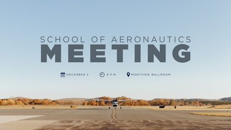 Thumbnail for School of Aeronautics Meeting | Dec. 2, 6:00PM
