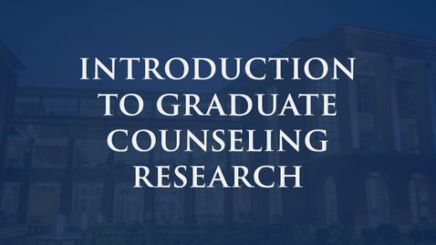 Thumbnail for entry Introduction to Graduate Counseling Research