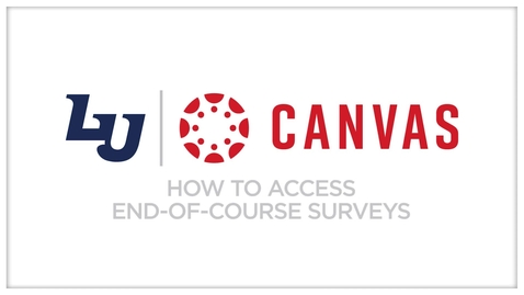 Thumbnail for entry Canvas - How to Access End-of-Course Surveys