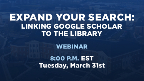 Thumbnail for Expand Your Search: Linking Google Scholar to the Library